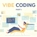 Vibe Coding I - Introduction